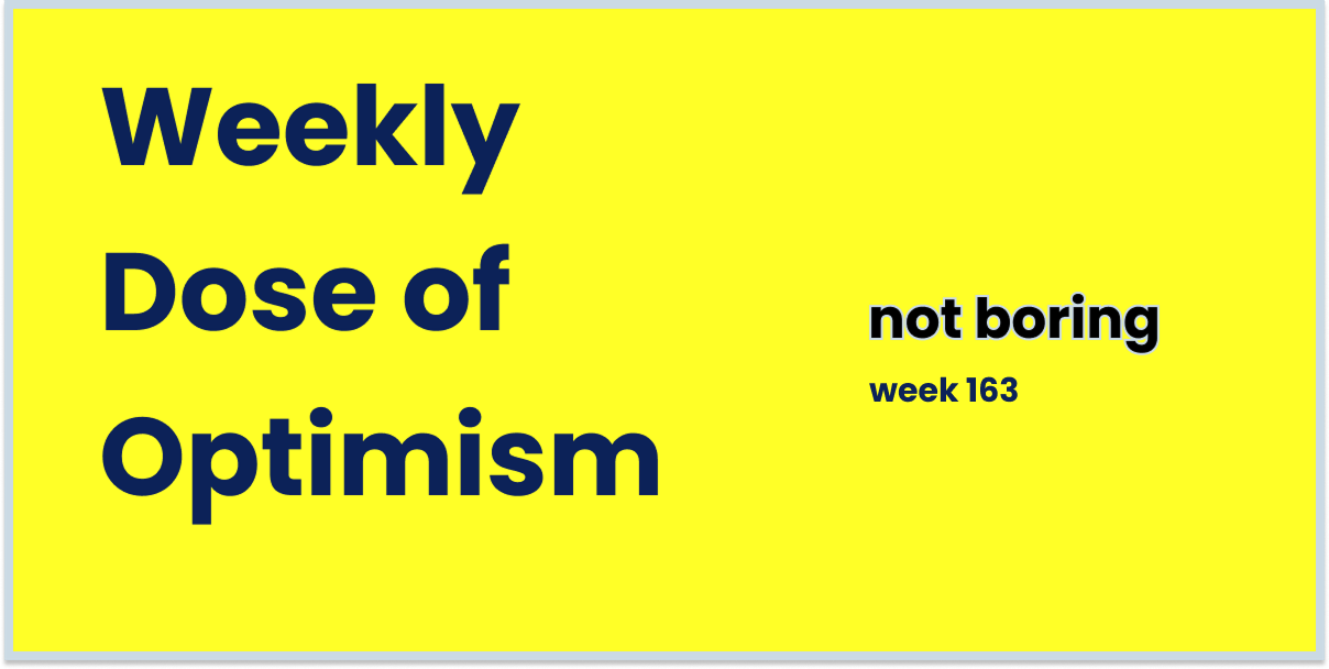 Weekly Dose of Optimism #163